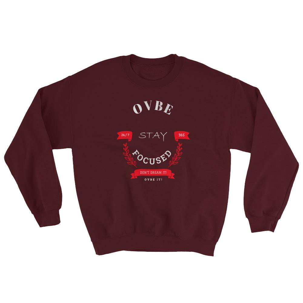 OVBE Stay Focused Men’s Sweatshirt (Maroon)