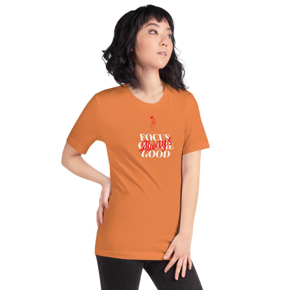 Always Focus On The Good Women's T-Shirt (Burnt Orange)